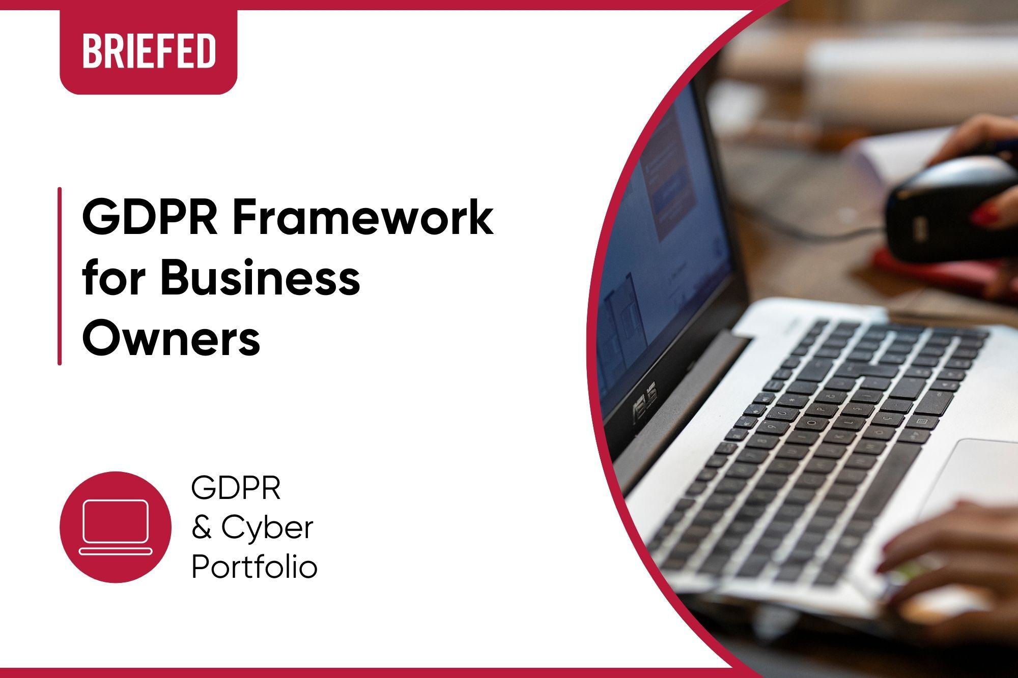 GDPR Framework for Business owners GDPR Framework for Business owners
