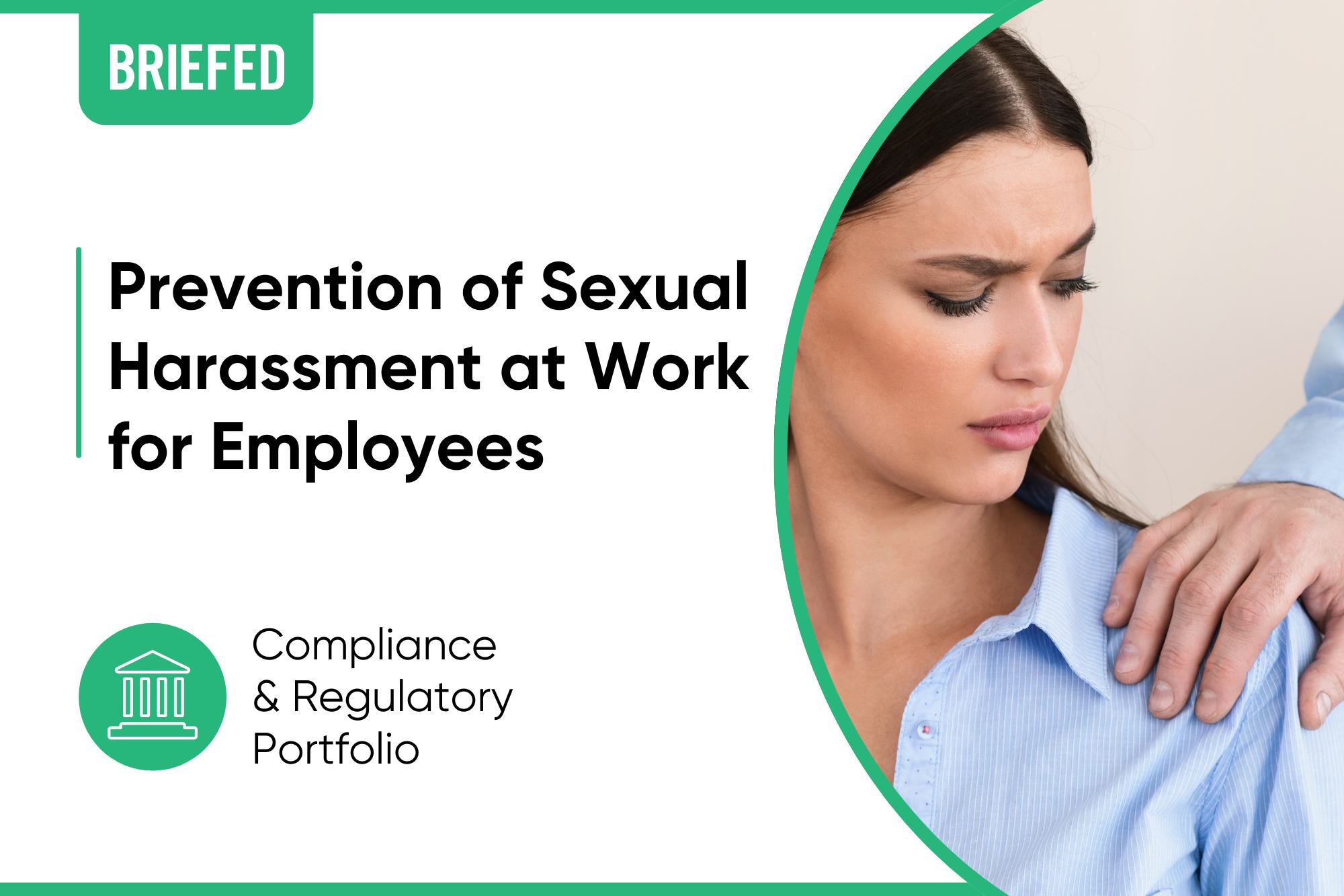 Prevention of Sexual Harassment for Employees Prevention of Sexual Harassment for Employees
